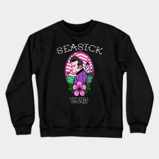 Seasick Crewneck Sweatshirt